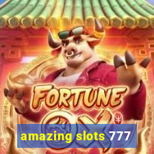 amazing slots 777